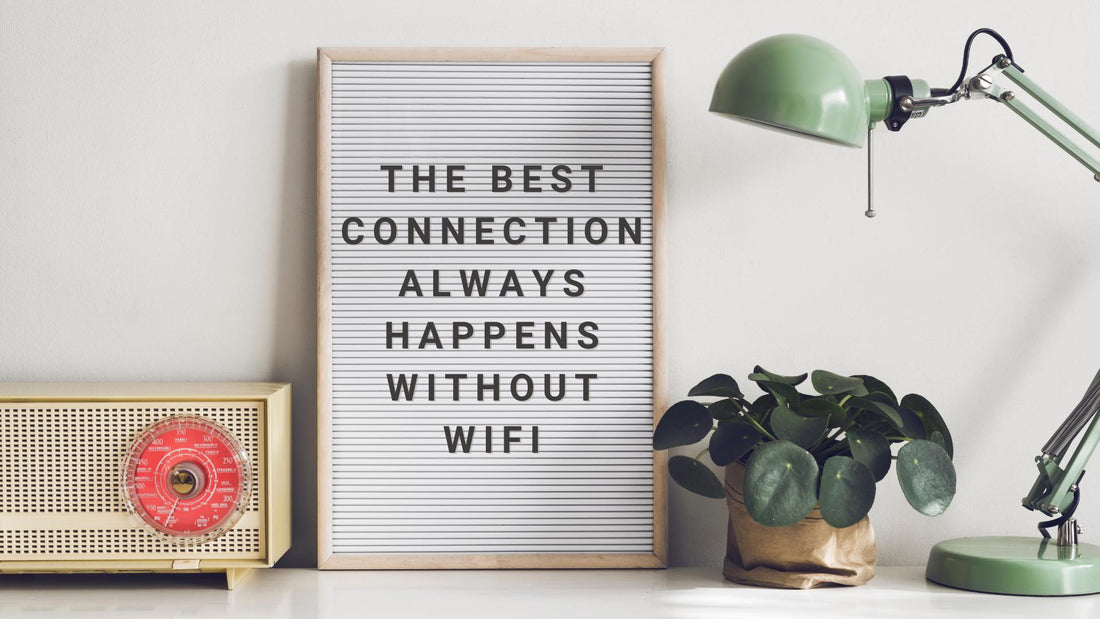The best connection always happens without wifi